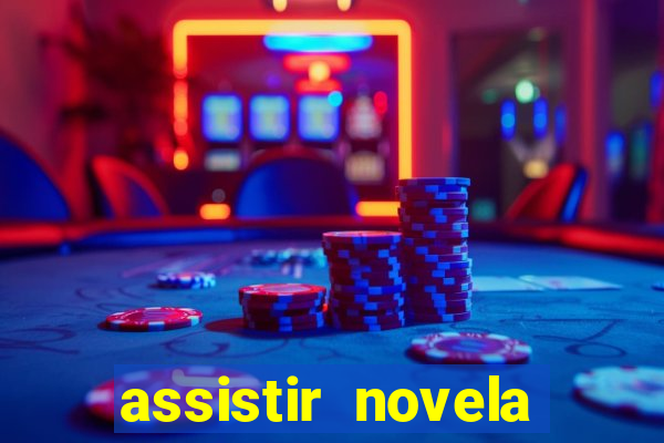 assistir novela alma gemea todos os capitulos